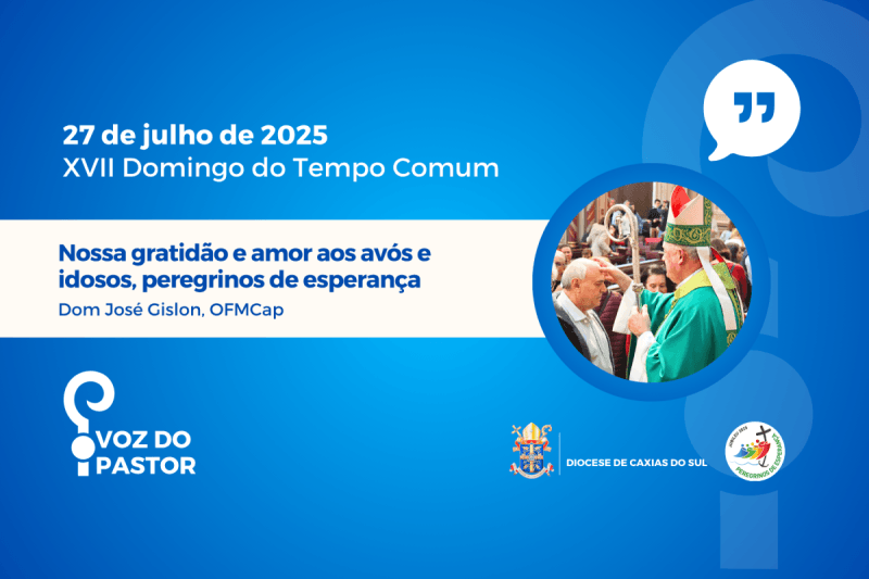 Nossa gratidão e amor aos avós e idosos, peregrinos de esperança